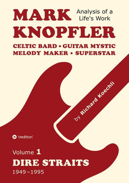 Produktbild: Mark Knopfler (Volume 1, Dire Straits) - the real 500-page book