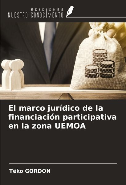 Produktbild: El marco jur&iacute;dico de la financiaci&oacute;n participativa en la zona UEMOA