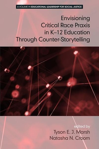 Produktbild: Envisioning a Critical Race Praxis in K-12 Education Through Counter-Storytelling