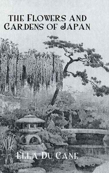 Produktbild: The Flowers and Gardens Of Japan