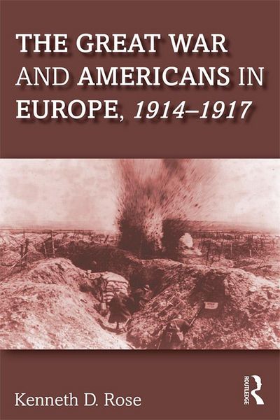 Produktbild: The Great War and Americans in Europe, 1914-1917