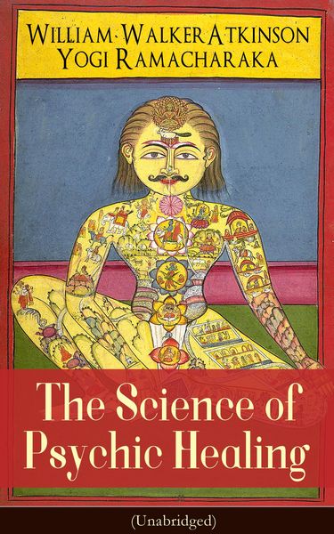 Produktbild: The Science of Psychic Healing (Unabridged)
