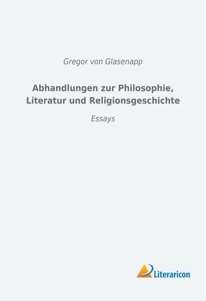 Produktbild: Abhandlungen zur Philosophie, Literatur und Religionsgeschichte