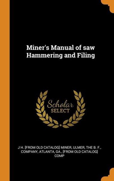 Produktbild: Miners Manual Of Saw Hammering