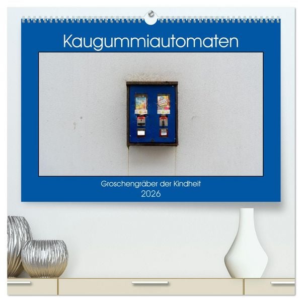 Produktbild: Kaugummiautomaten (hochwertiger Premium Wandkalender 2026 DIN A2 quer), Kunstdruck in Hochglanz