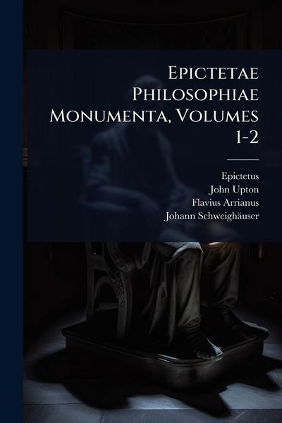 Produktbild: Epictetae Philosophiae Monumenta, Volumes 1-2