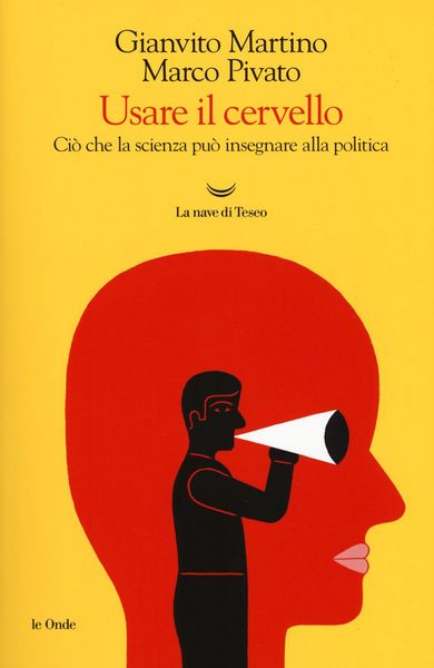 Produktbild: Usare il cervello. Ci&ograve; che la scienza pu&ograve; insegnare alla politica