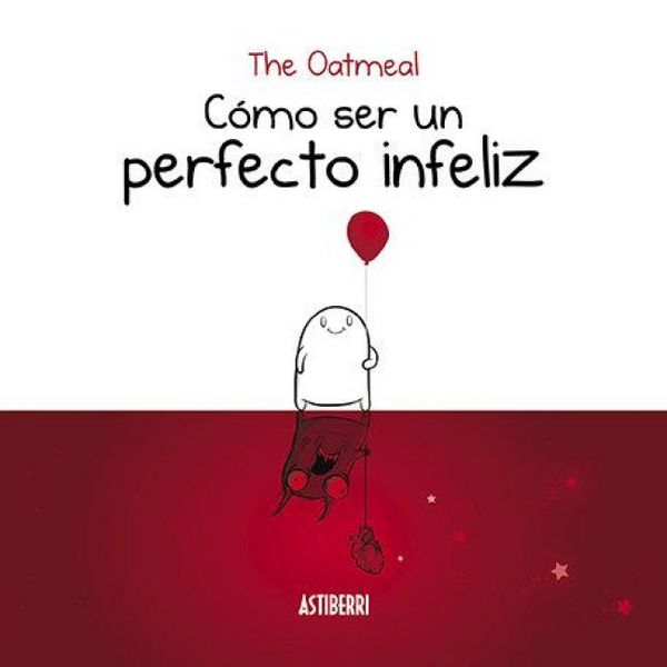 Produktbild: C&oacute;mo ser un perfecto infeliz