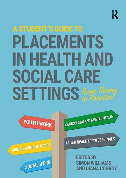 Produktbild: A Student's Guide to Placements in Health and Social Care Settings