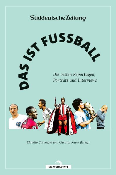 Das ist Fußball, Gebundene Ausgabe von , Die Werkstatt