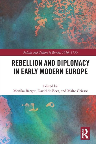 Produktbild: Rebellion and Diplomacy in Early Modern Europe