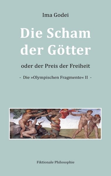 Produktbild: Die Scham der G&ouml;tter oder der Preis der Freiheit