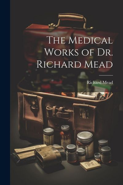 Produktbild: The Medical Works of Dr. Richard Mead