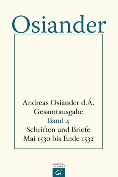 Gesamtausgabe / Schriften und Briefe Mai 1530 bis Ende 1532