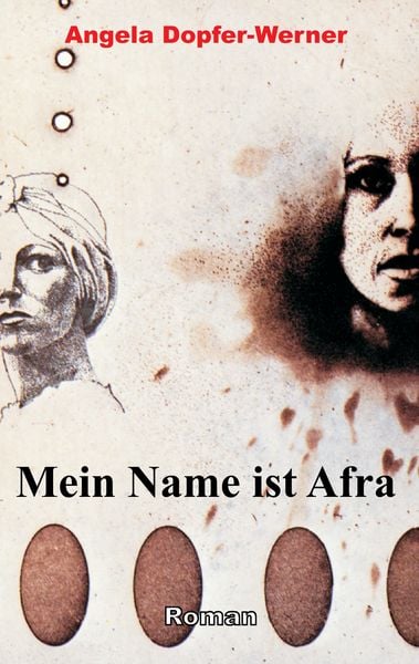 Mein Name ist Afra, Taschenbuch von Angela Dopfer-Werner, BoD – Books on Demand, 9783738633290