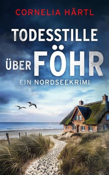 Produktbild: Todesstille &uuml;ber F&ouml;hr | Ein aufregender Nordseekrimi &uuml;ber dunkle Geheimnisse auf der Insel (Nur bei uns!)