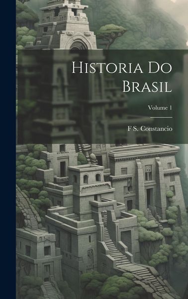 Produktbild: Historia Do Brasil; Volume 1