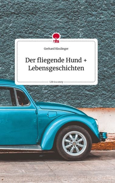 Produktbild: Der fliegende Hund und Lebensgeschichten. Life is a Story - story.one