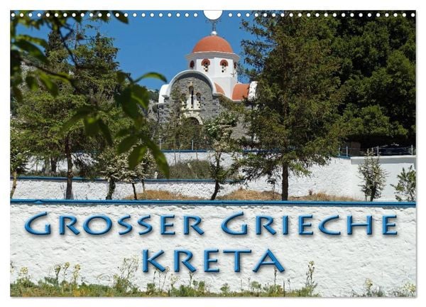 Großer Grieche Kreta (Wandkalender 2026 DIN A3 quer), CALVENDO Monatskalender