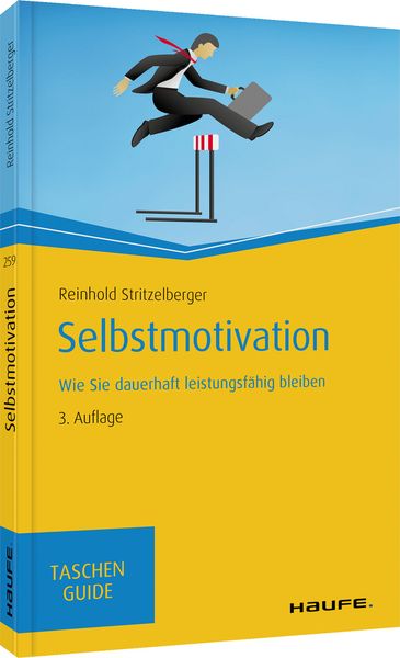 Selbstmotivation, Taschenbuch von Reinhold Stritzelberger, Haufe-Lexware