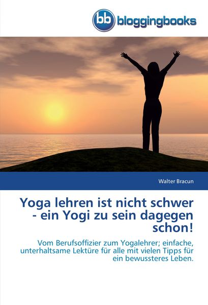 Produktbild: Yoga lehren ist nicht schwer - ein Yogi zu sein dagegen schon!