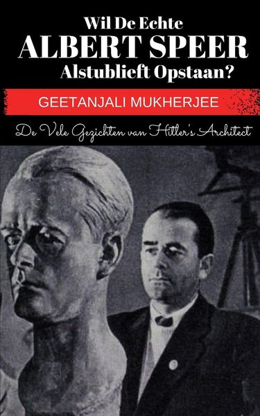 Produktbild: Wil de echte Albert Speer alstublieft opstaan?