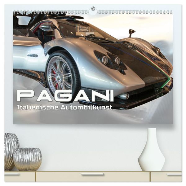 Pagani italienische Automobilkunst (hochwertiger Premium Wandkalender 2025 DIN A2 quer), Kunstdruck in Hochglanz