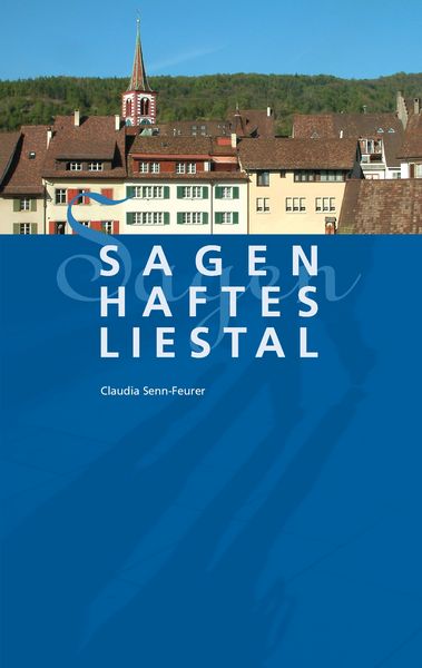 Produktbild: Sagenhaftes Liestal