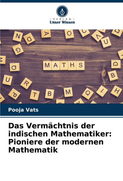 Produktbild: Das Verm&auml;chtnis der indischen Mathematiker: Pioniere der modernen Mathematik