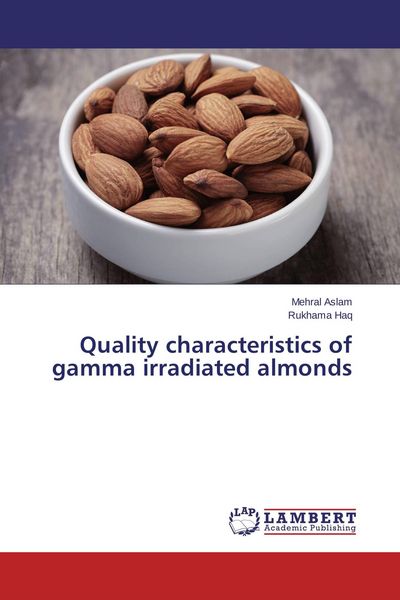 Produktbild: Quality characteristics of gamma irradiated almonds