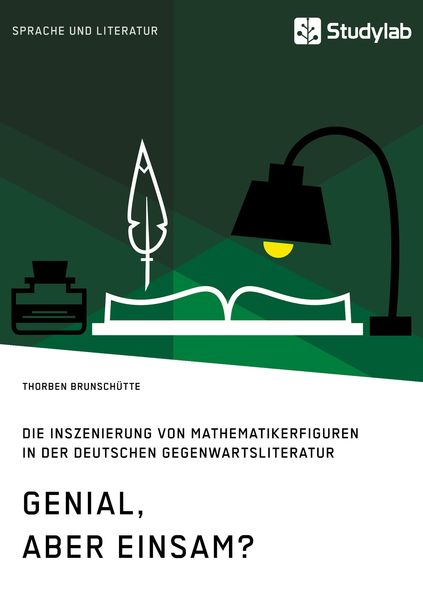 Produktbild: Genial, aber einsam? Die Inszenierung von Mathematikerfiguren in der deutschen Gegenwartsliteratur