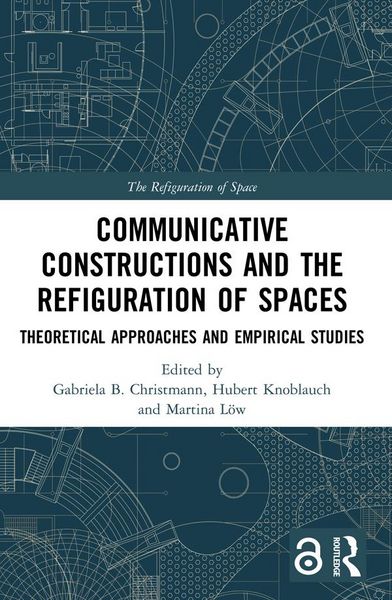 Produktbild: Communicative Constructions and the Refiguration of Spaces