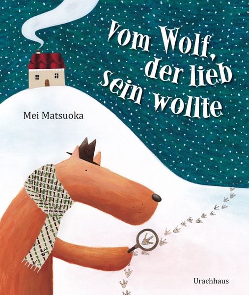 Vom Wolf, der lieb sein wollte, Paperback von Matsuoka,Mei Matsuoka, Urachhaus, 978-3-8251-7869-7