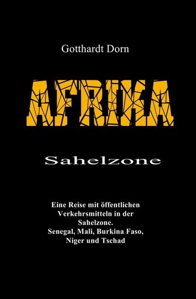 AFRIKA Sahelzone, Taschenbuch von Gotthardt Dorn, Epubli, 9783748530466
