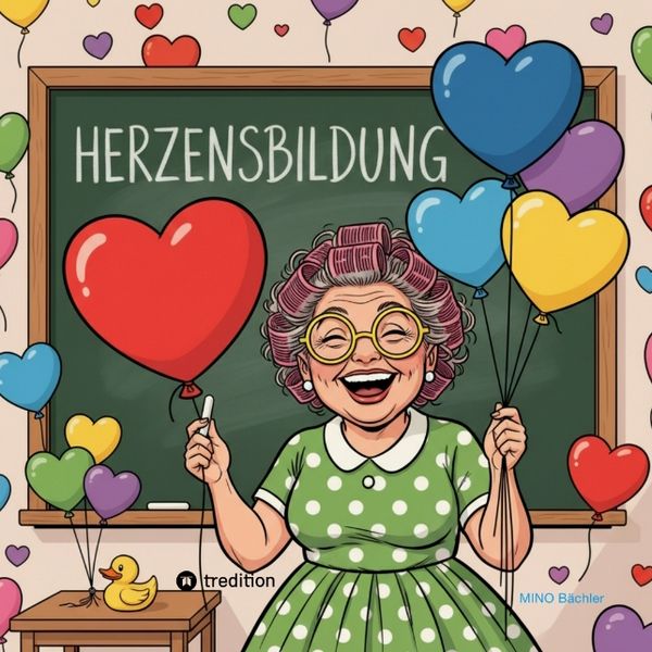 Herzensbildung, Taschenbuch von -Mino--Mino-, Tredition, 9783384816801