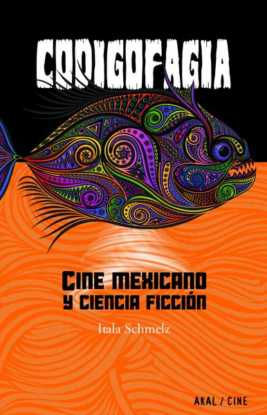 Produktbild: Codigofagia. Cine mexicano y ciencia ficci&oacute;n