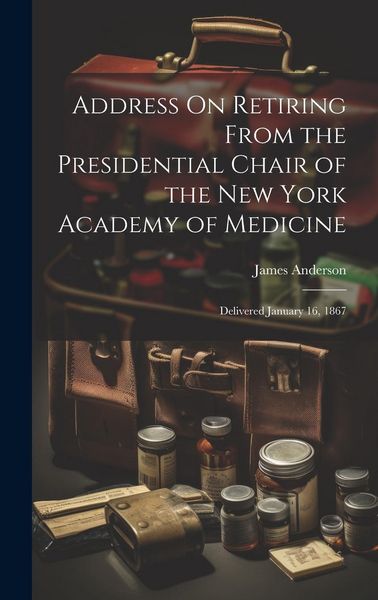 Produktbild: Address On Retiring From the Presidential Chair of the New York Academy of Medicine