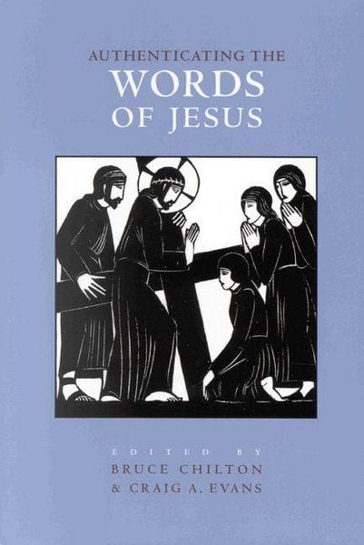 Produktbild: Authenticating the Words and the Activities of Jesus, Volume 1 Authenticating the Words of Jesus