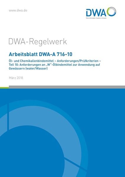 Produktbild: Arbeitsblatt DWA-A 716-10 &Ouml;l- und Chemikalienbindemittel