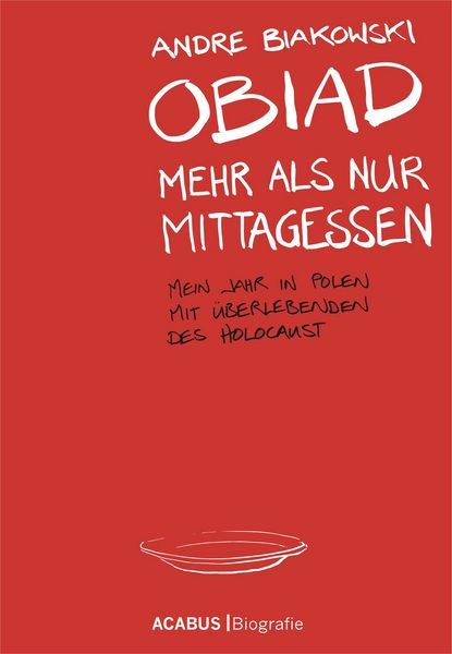 Produktbild: Obiad - Mehr als nur Mittagessen. Mein Jahr in Polen mit &Uuml;berlebenden des Holocaust