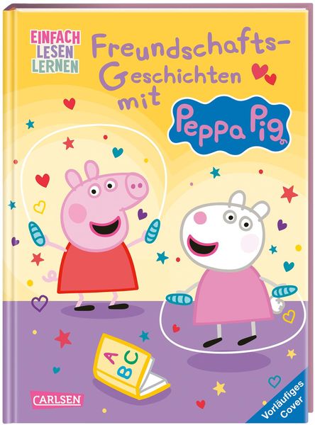 Peppa Wutz: Freundschafts-Geschichten mit Peppa Pig, Gebundene Ausgabe von Steffi Korda, Carlsen, 9783551690746