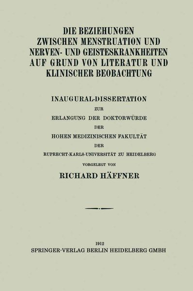 Produktbild: Die Beziehungen Zwischen Menstruation und Nerven- und Geisteskrankheiten auf Grund von Literatur und Klinischer Beobachtung