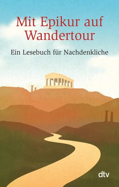 Mit Epikur auf Wandertour, Taschenbuch von , dtv, 978-3-423-34996-3