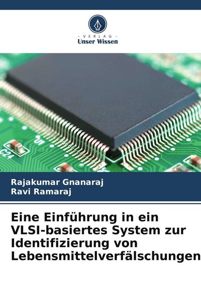 Produktbild: Eine Einf&uuml;hrung in ein VLSI-basiertes System zur Identifizierung von Lebensmittelverf&auml;lschungen
