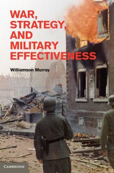 Produktbild: War, Strategy, and Military Effectiveness