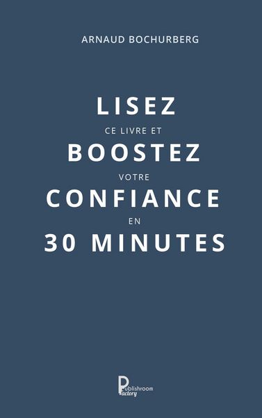 Produktbild: Lisez ce livre et boostez votre confiance en 30 minutes