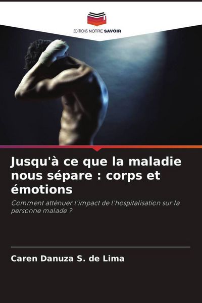 Produktbild: Jusqu'&agrave; ce que la maladie nous s&eacute;pare : corps et &eacute;motions