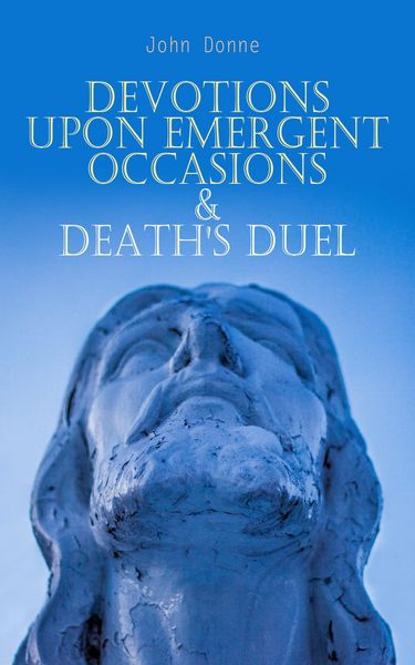 Produktbild: Devotions Upon Emergent Occasions & Death's Duel