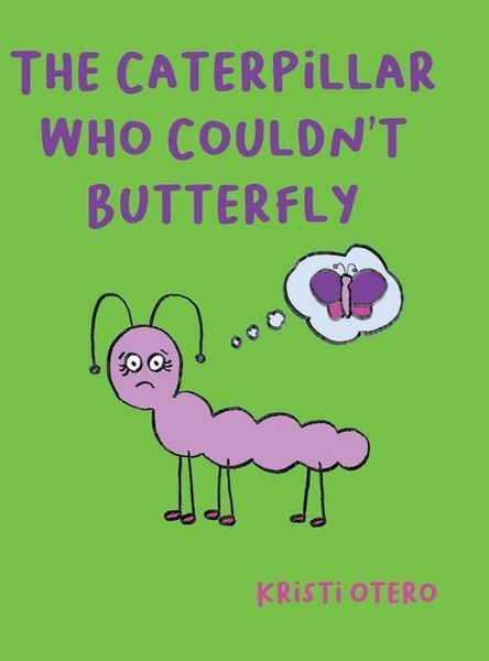 Produktbild: The Caterpillar Who Couldn't Butterfly