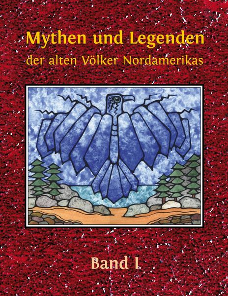 Produktbild: Mythen und Legenden der alten V&ouml;lker Nordamerikas